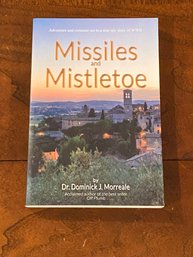Missiles And Mistletoe By Dr. Dominick J. Morreale SIGNED First Edition