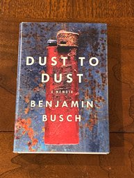 Dust To Dust By Benjamin Busch SIGNED