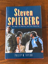 Steven Spielberg  The Man, His Movies, And Their Meaning By Philip M. Taylor