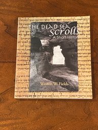 The Dead Sea Scrolls A Short History By Weston W. Fields SIGNED & Inscribed First Edition