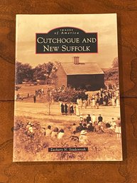 Cutchogue And New Suffolk By Zachary N. Studenroth SIGNED First Edition