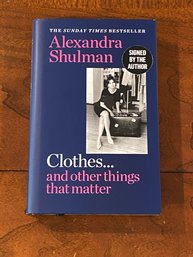 Clothes...And Other Things That Matter By Alexandra Shulman SIGNED Later Printing