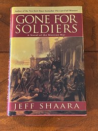 Gone For Soldiers A Novel Of The Mexican War By Jeff Shaara SIGNED Second Printing