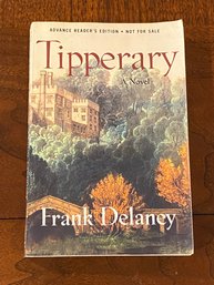 Tipperary By Frank Delaney SIGNED & Inscribed Advance Reader's Edition First Edition