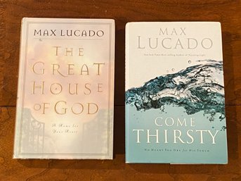 Max Lucado SIGNED & Inscribed First Editions - The Great House Of God & Come Thirsty