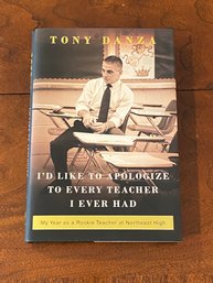 I'd Like To Apologize To Every Teacher I Ever Had By Tony Danza SIGNED First Edition