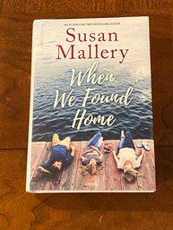 When We Found Home By Susan Mallery SIGNED First Edition