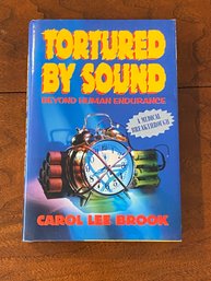 Tortured By Sound By Carol Lee Brook SIGNED & Inscribed First Edition