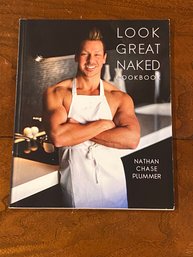 Look Great Naked Cookbook By Nathan Chase Plummer SIGNED First Edition