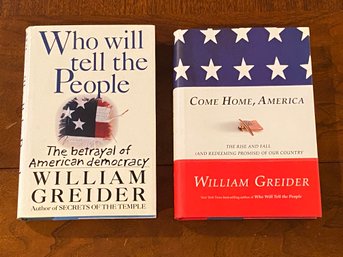 Who Will Tell The People & Come Home, America By William Greider SIGNED Editions