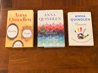 Anna Quindlen SIGNED First Editions - Every Last One, Miller's Valley & Nanaville