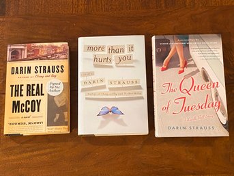Darin Strauss SIGNED First Editions - The Real McCoy, More Than It Hurts You, The Queen Of Tuesday