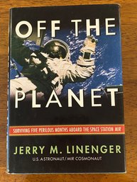 Off The Planet By Jerry M. Linenger SIGNED & Inscribed