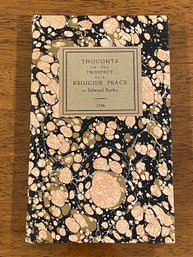 Thoughts On The Prospect Of A Regicide Peace - Edmund Burke Unauthorized Edition