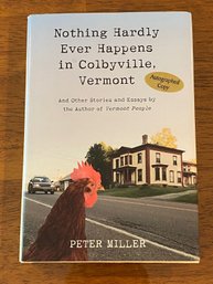 Nothing Hardly Ever Happens In Colbyville Vermont By Peter Miller SIGNED First Edition