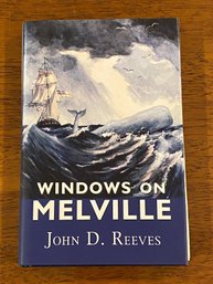 Windows On Melville By John D. Reeves SIGNED & Inscribed First Edition