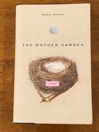 The Mother Garden By Robin Romm SIGNED & Inscribed First Edition