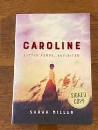 Caroline Little House, Revisted By Sarah Miller SIGNED First Edition