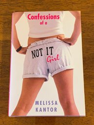 Confessions Of A Not It Girl By Melissa Kantor SIGNED & Inscribed First Edition