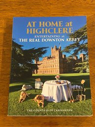 At Home At Highclere By The Countess Of Carnarvon SIGNED First Softcover Edition