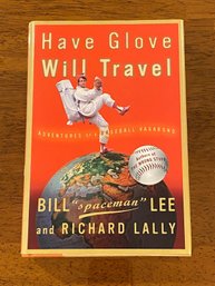 Have Glove Will Travel By Bill 'Spaceman' Lee SIGNED & Inscribed
