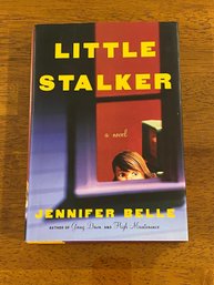 Little Stalker By Jennifer Belle SIGNED & Inscribed First Edition
