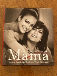 Mama Latina Daughters Celebrate Their Mothers By Maria Perez-Brown SIGNED & Inscribed First Edition