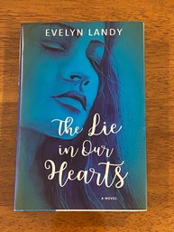 The Lie In Our Hearts By Evelyn Landy SIGNED & Inscribed First Edition