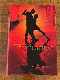 Sweedish Tango By Alyson Richman SIGNED & Inscribed First Edition