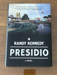 Presidio By Randy Kennedy SIGNED & Inscribed First Edition