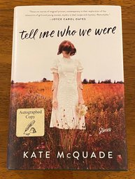 Tell Me Who We Were By Kate McQuade SIGNED First Edition