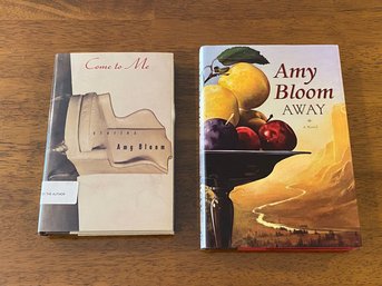 Come To Me & Away By Amy Bloom SIGNED Editions