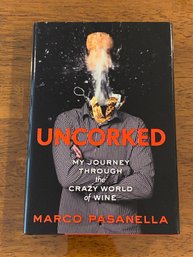 Uncorked By Marco Pasanella SIGNED First Edition