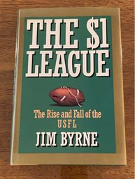 The $1 League The Rise And Fall Of The USFL By Jim Byrne RARE SIGNED Inscribed First Printing