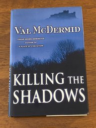 Killing The Shadows By Val McDermid SIGNED First Edition