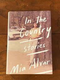 In The Country Stories By Mia Alvar SIGNED First Edition