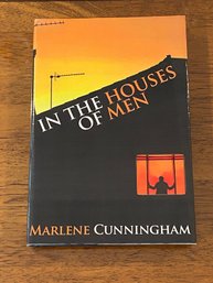 In The Houses Of Men By Marlene Cunningham SIGNED & Inscribed First Edition