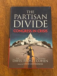 The Partisan Divide By Tom Davis, Martin Frost & Richard Cohen SIGNED By All Three Authors First Edition