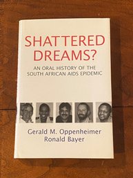Shattered Dreams? By Gerald M. Oppenheimer & Ronald Bayer SIGNED First Edition