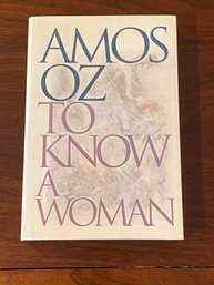 To Know A Woman By Amos Oz SIGNED First Edition