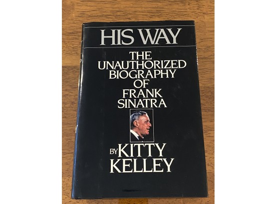His Way The Unauthorized Biography Of Frank Sinatra By Kitty Kelly Signed & Inscribed