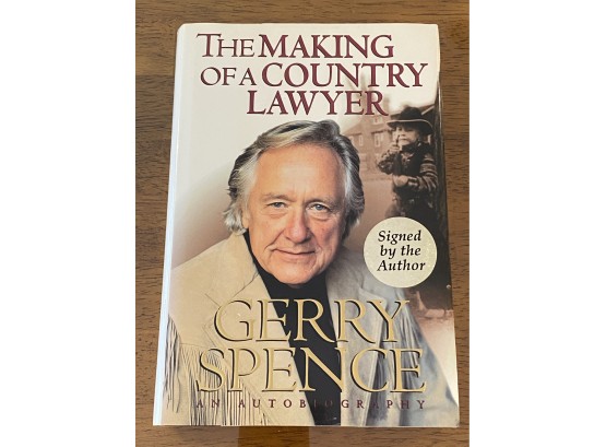 The Making Of A Country Lawyer By Gerry Spence Signed First Edition