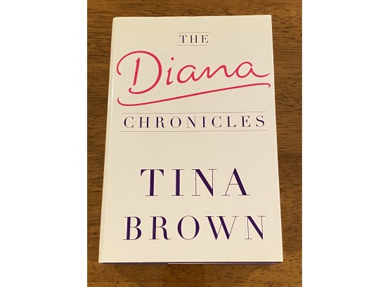 The Diana Chronicles By Tina Brown Signed