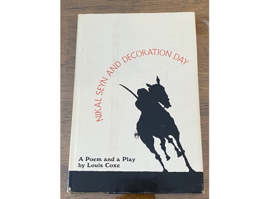 Nikal Seyn And Decoration Day A Poem And A Play By Louis Coxe First Edition Review Copy
