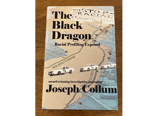 The Black Dragon Racial Profiling Exposed By Joseph Collum Signed & Inscribed