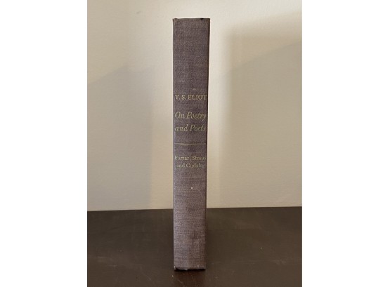 On Poetry And Poets By T. S. Eliot First Printing 1957