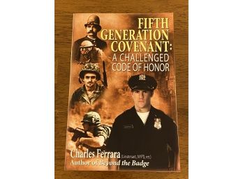 Fifth Generation Covenant: A Challenged Code Of Honor By Charles Ferrara Signed & Inscribed First Edition