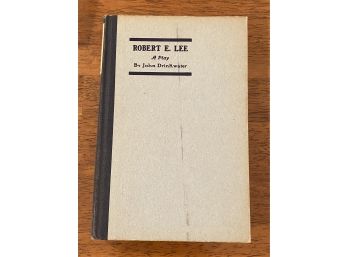Robert E. Lee A Play By John Drinkwater 1923