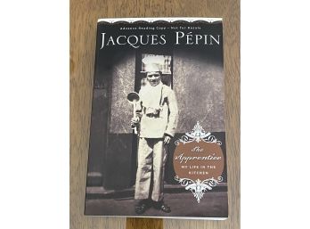 The Apprentice My Life In The Kitchen By Jacques Pepin ARC First Edition