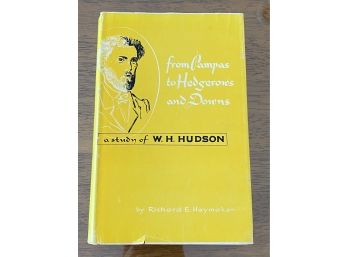 From Pampas To Hedgerows And Down A Study Of W. H. Hudson By Richard E. Haymaker